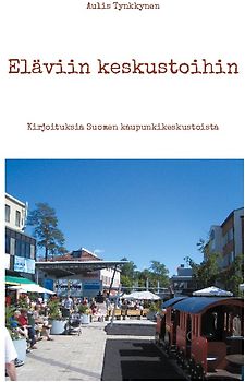 Eläviin keskustoihin