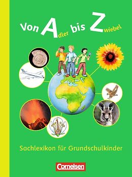 Von Adler bis Zwiebel - Sachlexikon für Grundschulkinder - Allgemeine Ausgabe