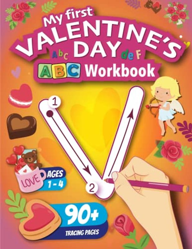 My First Valentine's Day ABC Workbook: Mastering Letter Recognition for Kids ages 1 - 4: A Fun Themed ABC Workbook for Children | The Perfect ... to enhance letter recognition skills