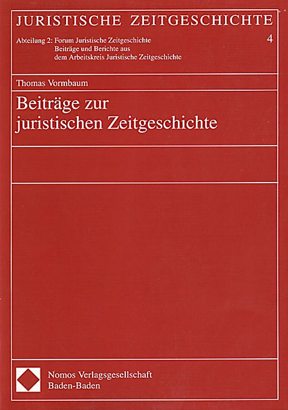 Beiträge zur juristischen Zeitgeschichte