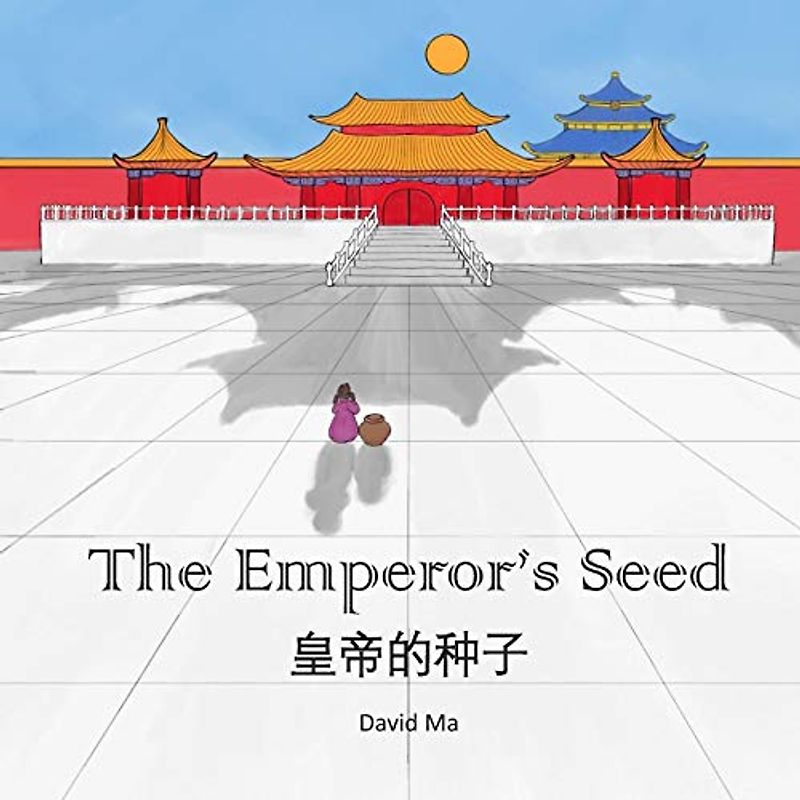The Emperor's Seed: A Chinese Folktale (Ling's Tales, Band 1)