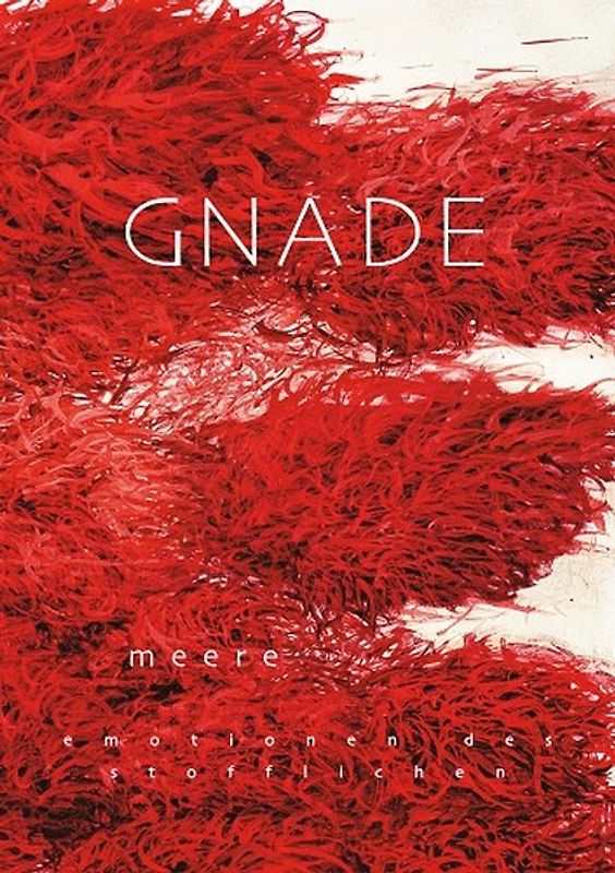 Meere - Emotionen des Stofflichen