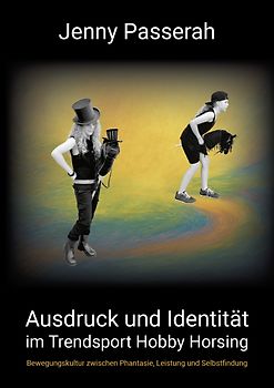 Ausdruck und Identität im Trendsport Hobby Horsing