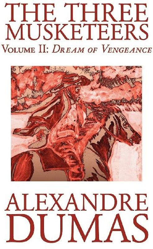 The Three Musketeers, Vol. II by Alexandre Dumas, Fiction, Classics, Historical, Action & Adventure