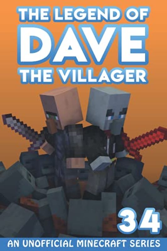 Dave the Villager 34: An Unofficial Minecraft Series (The Legend of Dave the Villager, Band 34)