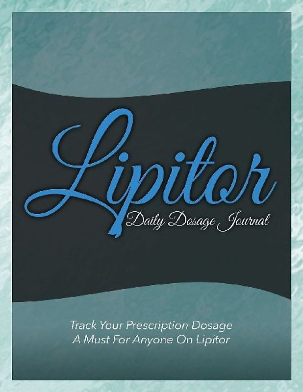 Lipitor Daily Dosage Journal
