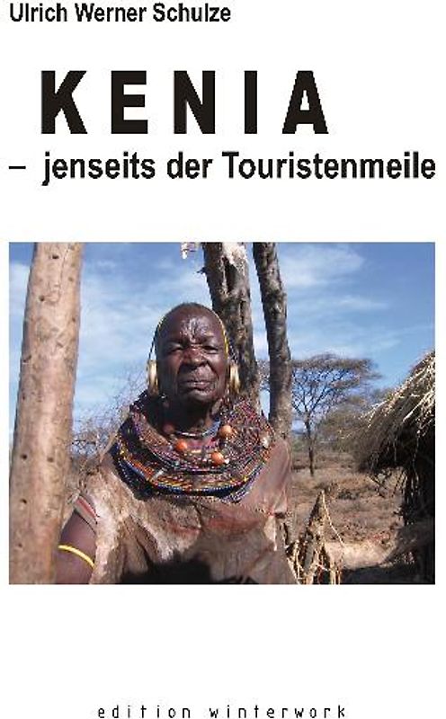 KENIA- jenseits der Touristenmeile