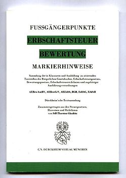 Markierhinweise/Fußgängerpunkte für das Steuerberaterexamen:  ERBSCHAFTSTEUER & BEWERTUNG  Dürckheim'sche Textsammlung