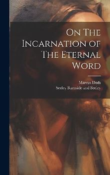 On The Incarnation of The Eternal Word