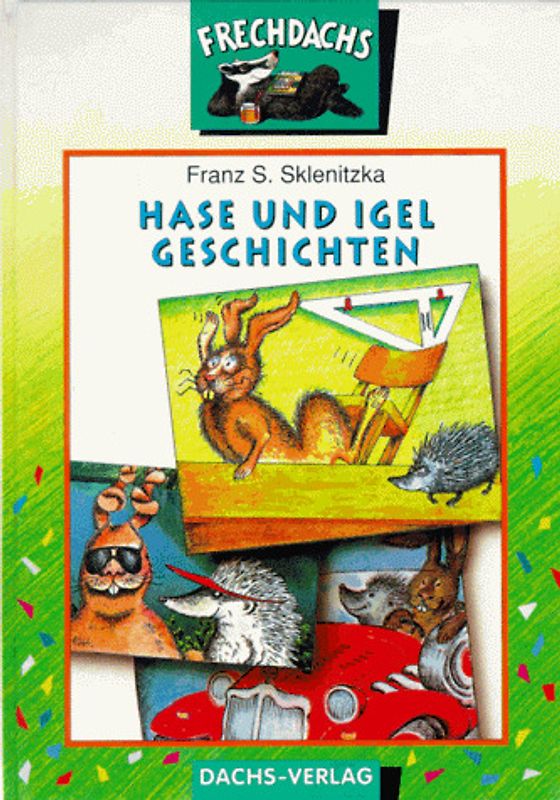 Hase und Igel. Drei Geschichten in einem Band: Der rote Sportwagen /Hase und Igel auf Urlaub /Hase und Igel in der Schule