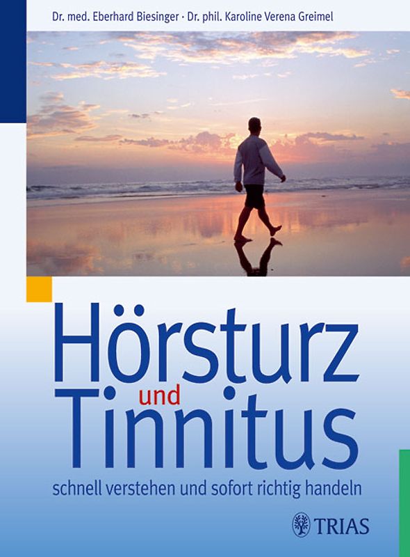 Hörsturz und Tinnitus schnell verstehen und sofort richtig handeln