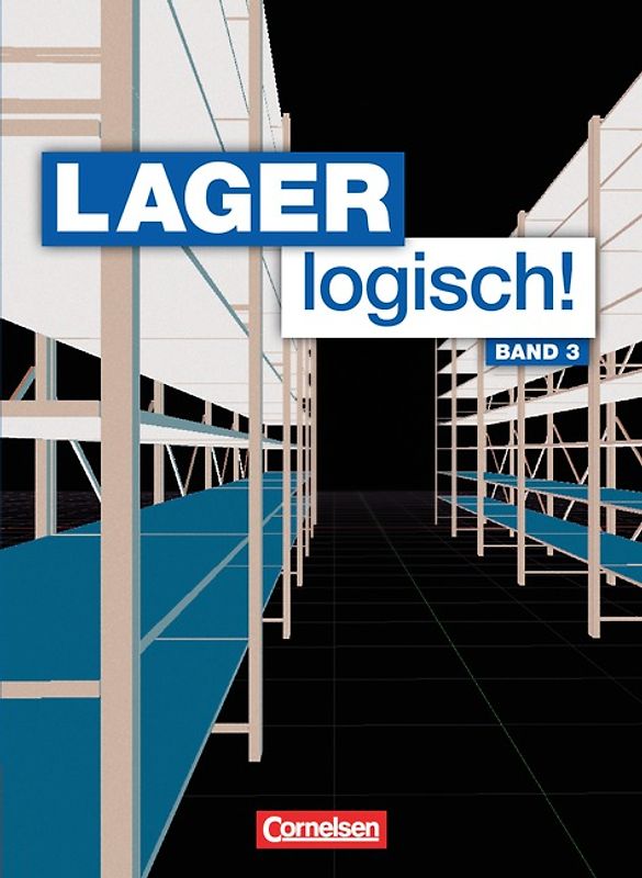 Lager logisch! - Fachlagerist/-in und Fachkraft für Lagerlogistik - 3. Ausbildungsjahr