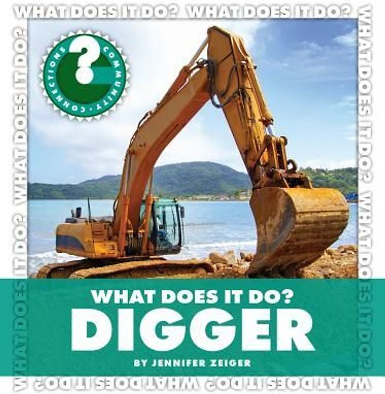 What Does It Do? Digger