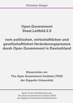 TOGI Schriftenreihe / Open.Government - Staat.Leitbild.2.0