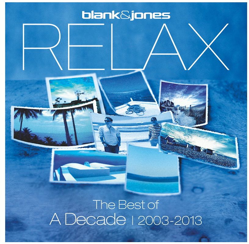 Blank & Jones - Relax - The Best of A Decade 2003-2013