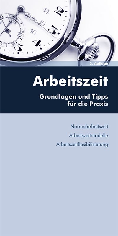 Arbeitszeit (inkl Arbeitszeitflexibilisierung)