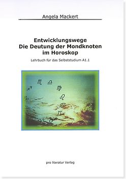 Entwicklungswege - Die Deutung der Mondknoten im Horoskop