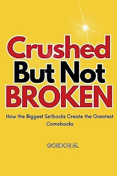 Crushed but not Broken