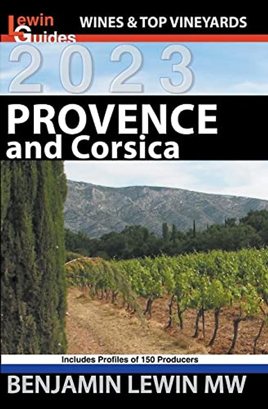 Provence and Corsica (Guides to Wines and Top Vineyards, Band 14)