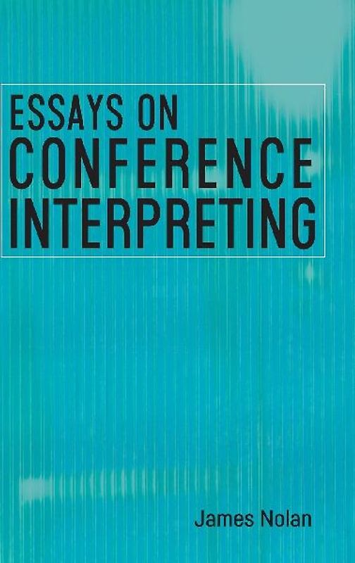 Essays on Conference Interpreting