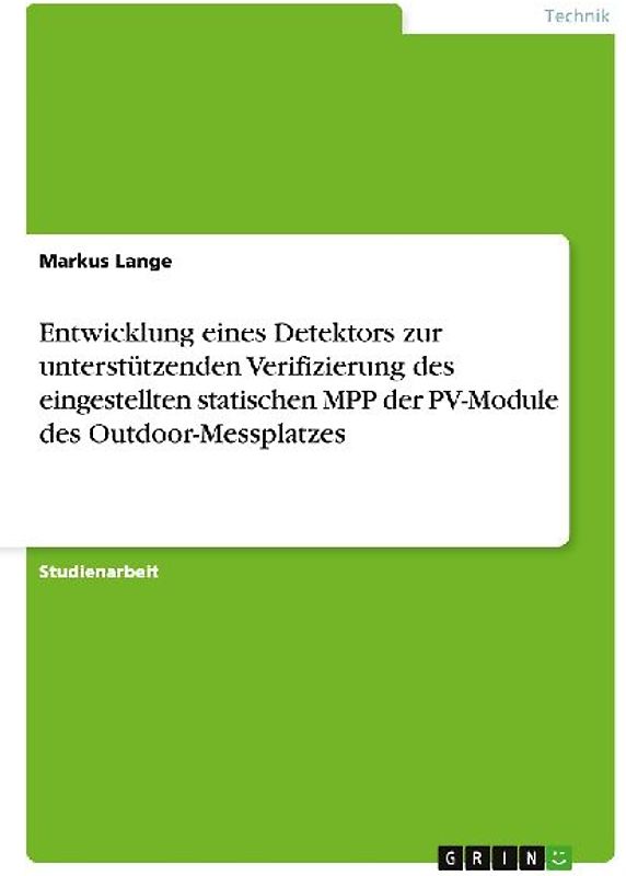 Entwicklung eines Detektors zur unterstützenden Verifizierung des eingestellten statischen MPP der PV-Module des Outdoor-Messplatzes