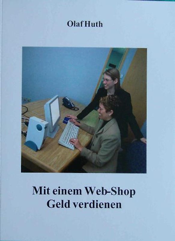 Mit einem Web-Shop Geld verdienen