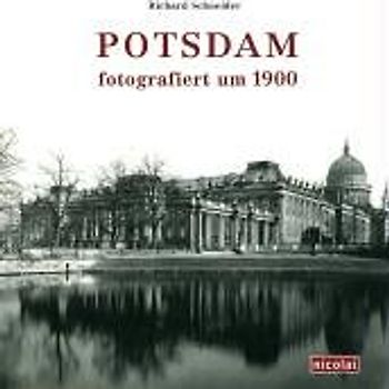Potsdam fotografiert um 1900