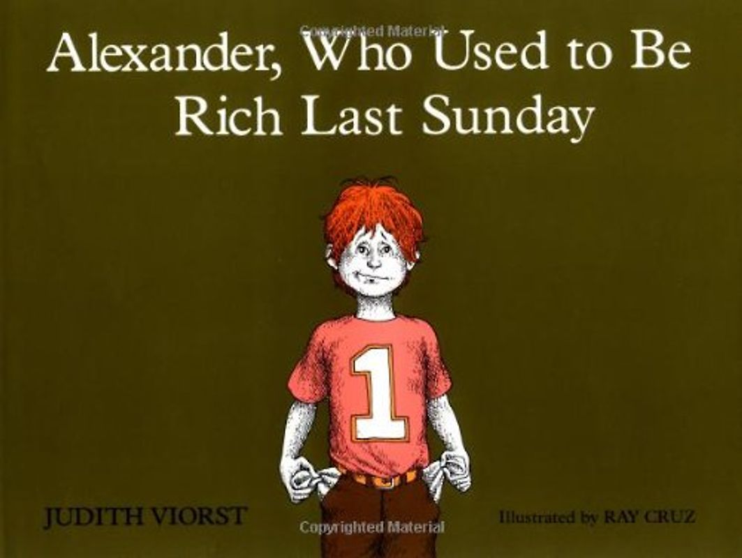 Alexander, Who Used to Be Rich Last Sunday - Viorst, Judith