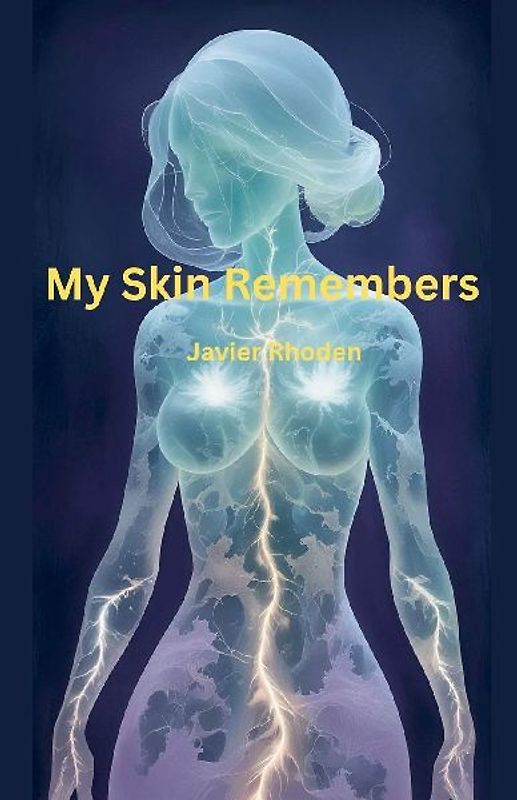 My Skin Remembers