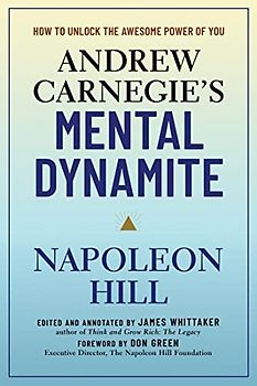 Andrew Carnegie's Mental Dynamite