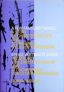 A Few Familiar Things / Einige vertraute Dinge