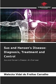 Sus and Hansen's Disease: Diagnosis, Treatment and Control