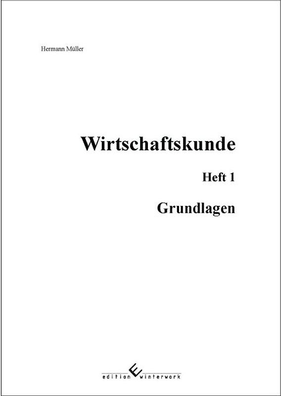 Wirtschaftskunde, Heft 1, Grundlagen