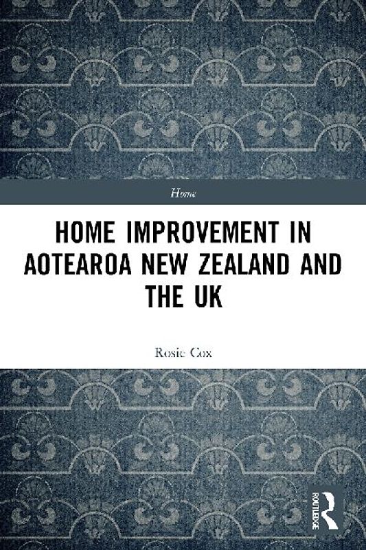Home Improvement in Aotearoa New Zealand and the UK