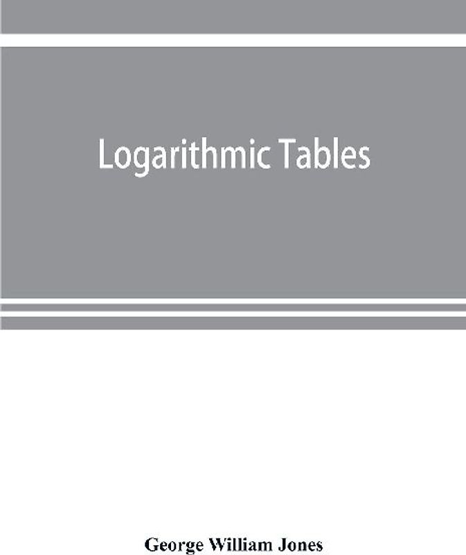 Logarithmic tables
