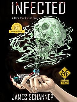 INFECTED 10th Anniversary Illustrated Collector's Edition: Will YOU Survive the Zombie Apocalypse?