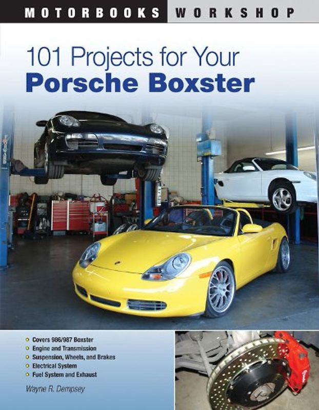 101 Projects for Your Porsche Boxster (Motorbooks Workshop) - Dempsey, Wayne R.