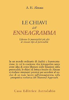 Le chiavi dell'enneagramma. Liberare le potenzialità più alte di ciascun tipo di personalità