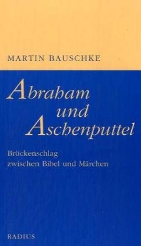 Abraham und Aschenputtel