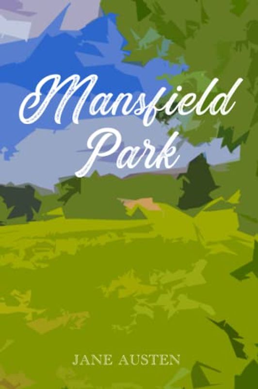 Mansfield Park (The 1814 Classic)