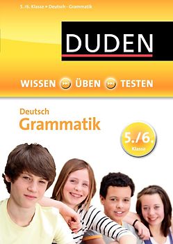 Wissen – Üben – Testen: Deutsch – Grammatik 5./6. Klasse