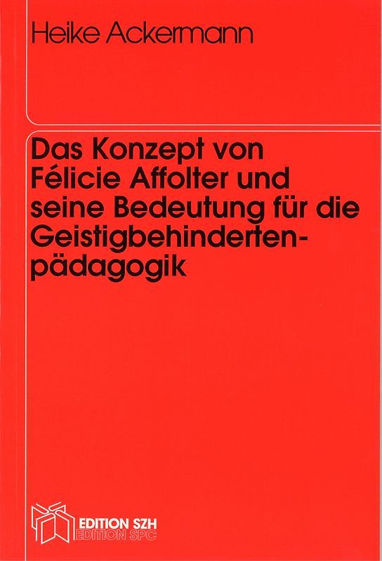 Das Konzept von Félicie Affolter und seine Bedeutung für die Geistigbehindertenpädagogik