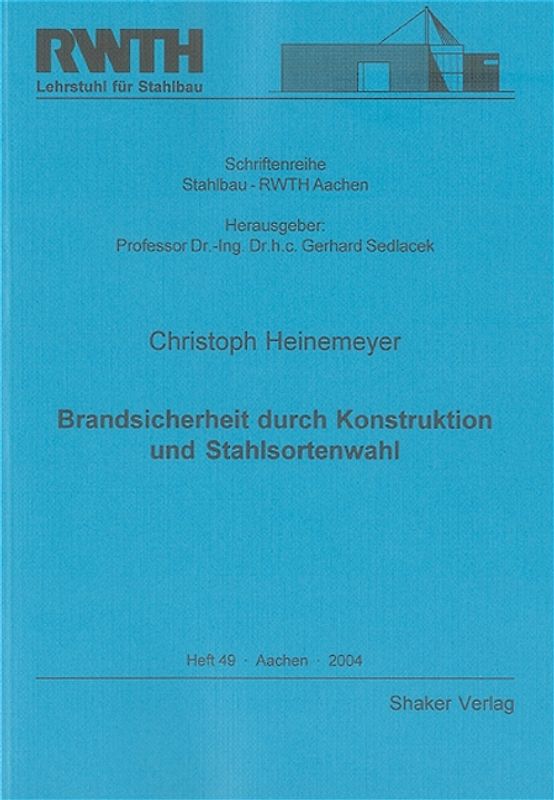 Brandsicherheit durch Konstruktion und Stahlsortenwahl