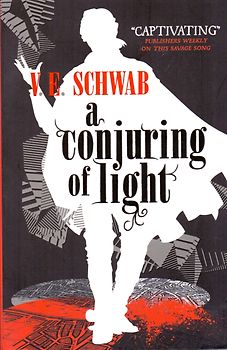 A Conjuring of Light: Book 03 - A Darker Shade of Magic - V.E. Schwab [Paperback]