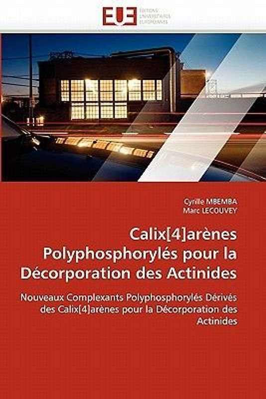 Calix[4]arènes Polyphosphorylés pour la Décorporation des Actinides