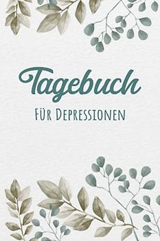 Stimmungstagebuch für Depressionen: Selbsthilfebuch bei Depressionen, Burnout & Stress zum Ankreuzen und Ausfüllen,Tagebuch bei depressiver ... zur Psychologie Therapie