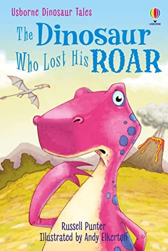 The Dinosaur Who Lost His Roar: Level 3 (First Reading): 03 (First Reading Level 3)