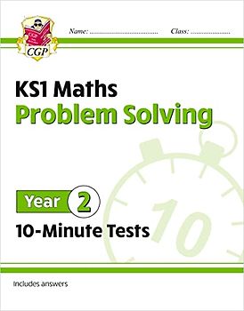 New KS1 Maths 10-Minute Tests: Problem Solving - Year 2: ideal for catching up at home (CGP KS1 Maths)