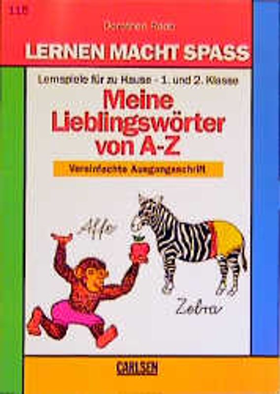 Meine Lieblingswörter von A - Z. 1. und 2. Klasse. In vereinfachter Ausgangsschrift