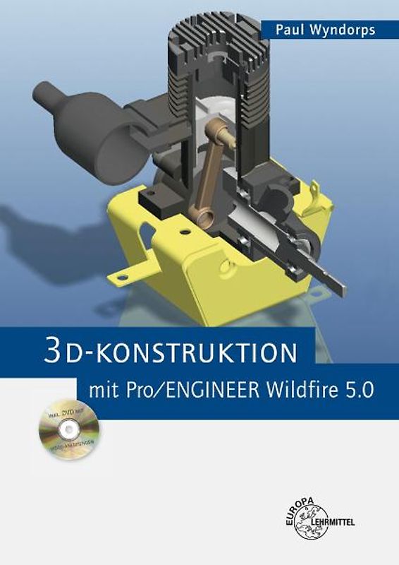 3D-Konstruktionen mit Pro/ENGINEER Wildfire 5.0